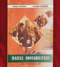 &amp;quot;Bazele contabilităţii&amp;quot; - Mihail Epuran, Valeria Babaita, Editia III, 1999. foto