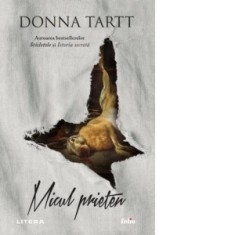Micul prieten - Donna Tartt, Magda Groza