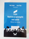 USR. Nașterea și patologiile unui partid. Mărturii din culise