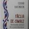 FACLIA DE SMALT , RECOMANDARI IUBITOARE INTR- UN SECOL DEZORDONAT de TEODOR BACONSCHI , 2023