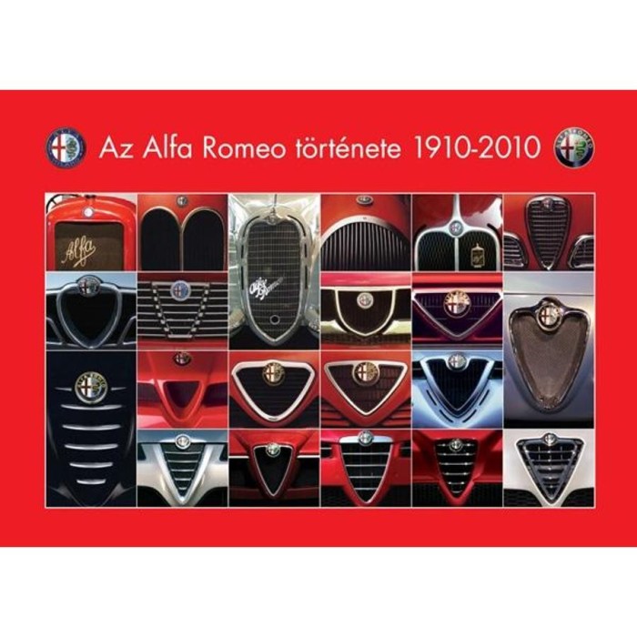 Az Alfa Romeo t&ouml;rt&eacute;nete 1910-2010 - Groll R&oacute;bert