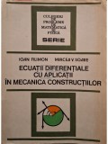 Ioan Filimon - Ecuatii diferentiale cu aplicatii in mecanica constructiilor (Editia: 1983)