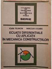 Ioan Filimon - Ecuatii diferentiale cu aplicatii in mecanica constructiilor (Editia: 1983)