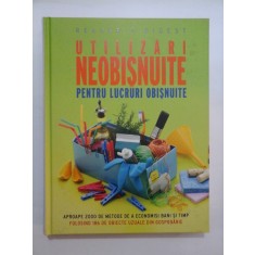 UTILIZARI NEOBISNUITE PENTRU LUCRURI OBISNUITE - Readers Digest