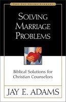 Solving Marriage Problems: Biblical Solutions for Christian Counselors foto