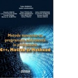 Metode numerice cu programare echivalenta in platformele C++, Matlab si Mathcad - Tudor Baracu