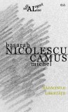 Radacinile libertatii &ndash; Basarab Nicolescu, Michel Camus