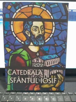 Catedrala Sfantul Iosif, album foto