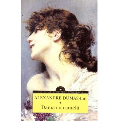 Alexandre Dumas - fiul - Dama cu camelii - 137847 foto