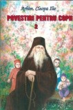 Cumpara ieftin Povestind copiilor II - Arhimandrit Cleopa Ilie