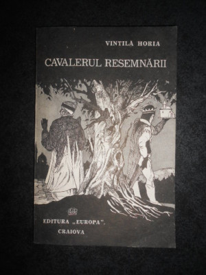 VINTILA HORIA - CAVALERUL RESEMNARII (1991) foto