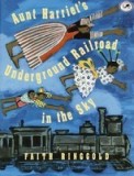 Aunt Harriet&#039;s Underground Railroad in the Sky