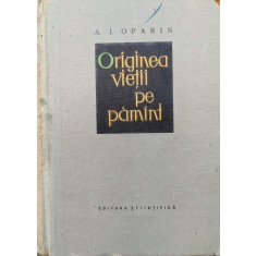 Originea Vietii Pe Pamant - A. I. Oparin , G442