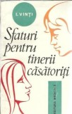 Sfaturi pentru Tinerii Casatoriti - Ioan Vinti | Editura Medicala 1975 | Psihologie | Dezvoltare Personala | Carte Romaneasca Vechie