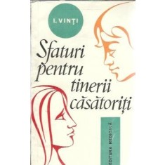 Sfaturi pentru tinerii casatoriti - Ioan Vinti