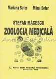 Zoologia Medicala - Mariana Sefer, Mihai Sefer, Stefan Macescu, Ed. Viata Medicala Romaneasca, 1998, Medicina Veterinara