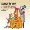 Matyi &eacute;s S&aacute;ri a t&ouml;rt&eacute;nelemben - Milos Macourek
