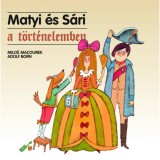 Matyi &eacute;s S&aacute;ri a t&ouml;rt&eacute;nelemben - Milos Macourek