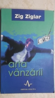 Zig Ziglar - Arta vanzarii foto