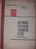 Metodica Predarii Educatiei Fizice in Scolile Profesionale - EDP 1968 - Carte Sport