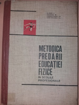 METODICA PREDARII EDUCATIEI FIZICE IN SCOLILE PROFESIONALE foto