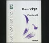 EROTEZII - POEME / POEZII - DAN V&Icirc;ȚĂ - COLECȚIA EXIT