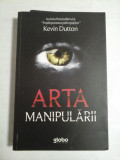 ARTA MANIPULARII - Kevin DUTTON