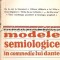 Modele Semiologice In Commedia Lui Dante - D&#039;Arco Silvio Avalle - Tiraj: 4050 Ex