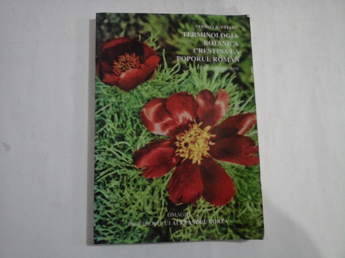 TERMINOLOGIA BOTANICA CRESTINA LA POPORUL ROMAN Studiu etnobotanic - Teresia B. TATARU