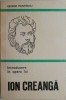 Introducere in opera lui Ion Creanga &ndash; George Munteanu, Studiu Critic Literar