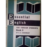 C. E. Eckersley - Essential english for foreign students book 3 (Editia: 1967)