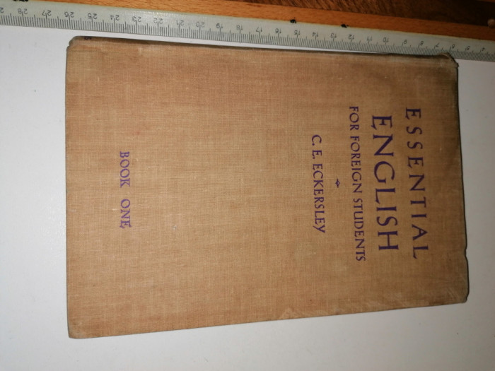 ESSENTIAL ENGLISH FOR FOREIGN STUDENTS-1938 -C E ECKERSLEY