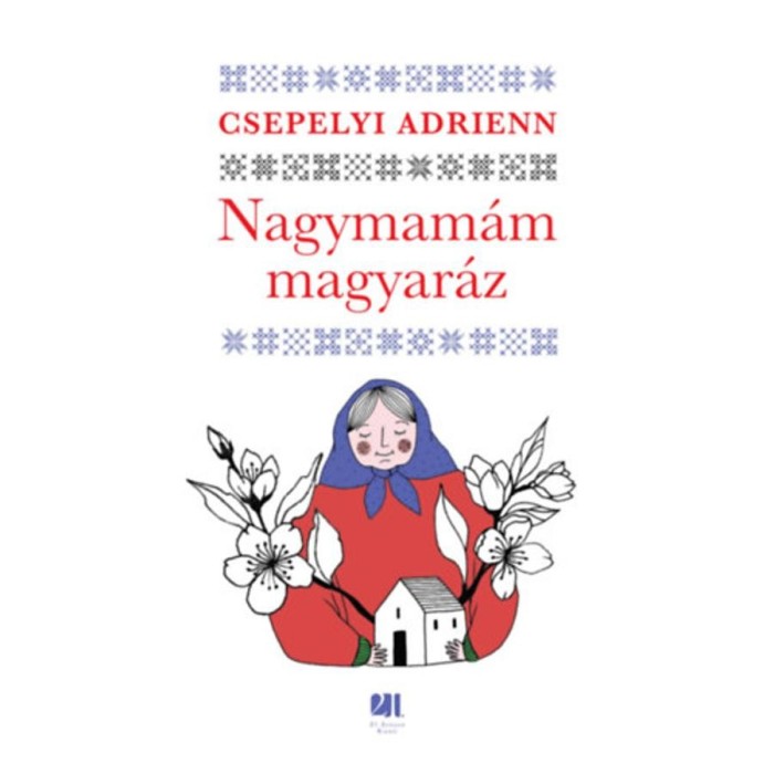 Nagymam&aacute;m magyar&aacute;z - Csepelyi Adrienn