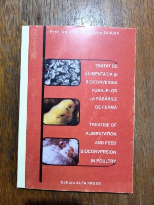 Tratat de alimentatie si bioconversia furajelor la pasarile de ferma - Ghe. Salajan / R6P2S foto