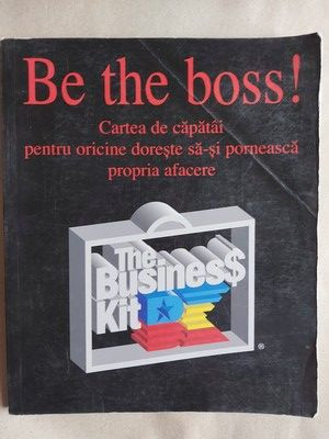 Be the boss! Cartea de capatai pentru oricine isi doreste sa isiu porneasca propria afacere! foto