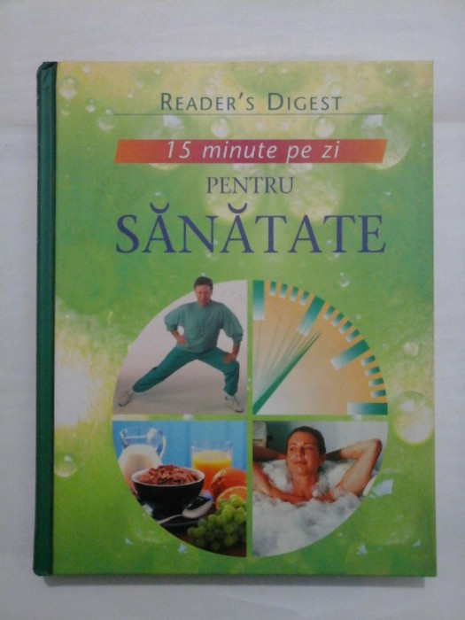 15 minute pe zi PENTRU SANATATE - READER&#039;S DIGEST