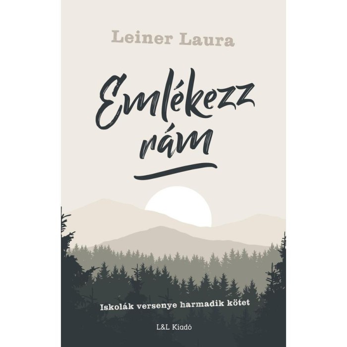 Eml&eacute;kezz r&aacute;m - Iskol&aacute;k versenye harmadik k&ouml;tet - Leiner Laura