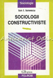 Cumpara ieftin Sociologii Constructiviste - Ion I. Ionescu