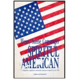 Henry Steele Commager - Spiritul american - O interpretare a gandirii si caracterului american incepand din anii 1880 - 115746