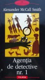 Cumpara ieftin Agentia de detective nr.1 - Alexander Mccall Smith ($A81), Polirom
