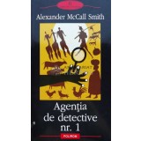 Agentia de detective nr.1 - Alexander Mccall Smith ($A81)