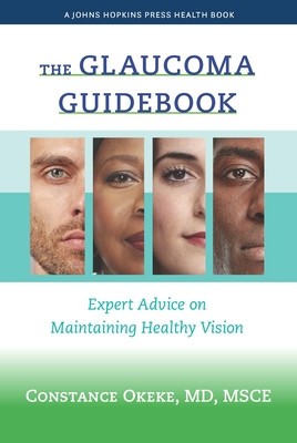 The Glaucoma Guidebook: Expert Advice on Maintaining Healthy Vision foto