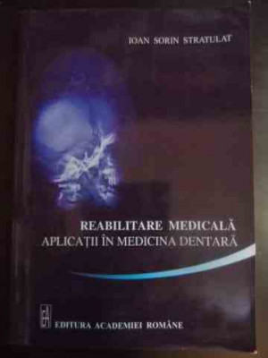 Reabilitare Medicla Aplicatii In Medicina Dentara - Ioan Sorin Stratulat ,542482 foto