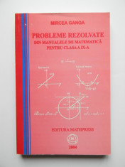 Probleme rezolvate din manualele de matematica pt clasa a IX-a - Mircea Ganga foto