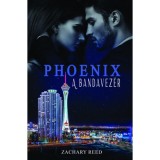 Phoenix - A bandavez&eacute;r - Zachary Reed