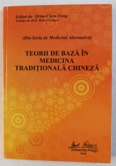 TEORII DE BAZA IN MEDICINA TRADITIONALA CHINEZA , volum editat de IFRIM - CHENG FENG , 2015 foto