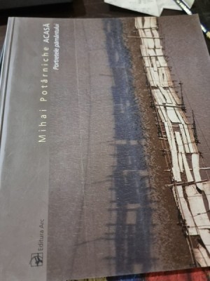 Mihai Potarniche - Acasa. Portretele Pamantului foto
