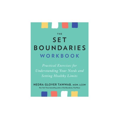 The Set Boundaries Workbook: Practical Exercises for Understanding Your Needs and Setting Healthy Limits foto