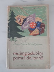 Ne impodobim pomul de iarna - Elena Simota , 1957 / C15G foto