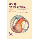 Născuţi pentru a evolua &ndash; Stefano Pischiutta